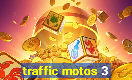 traffic motos 3